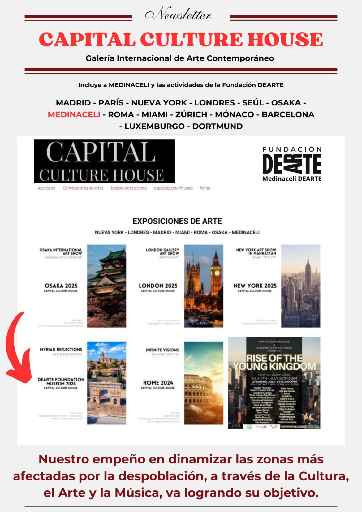 CAPITAL CULTURE HOUSE, Galería Internacional de Arte Contemporáneo, pone a Medinaceli en el foco internacional a través de la Fundación DEARTE como referentes en exposiciones así como promotores de cultura en las zonas rurales.